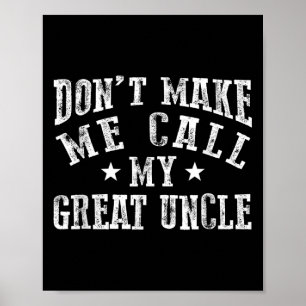 Poster Não Me Faça Ligar Para Meu Tio Avô Engraçado Grand
