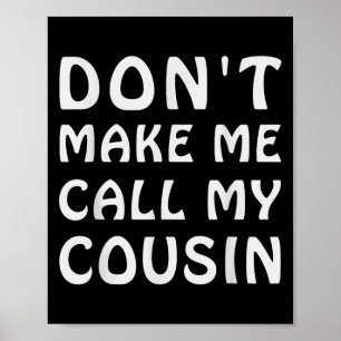 Poster Não Me Faça Ligar Para o Meu Primo Funny Cousins C