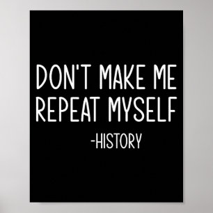 Poster Não Me Faça Repetir -história, Engraçado, Sarcásti