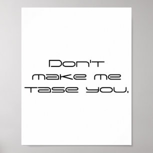 Poster Não Me Faça Taser Você