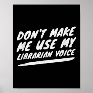 Poster Não Me Faça Usar Minha Voz de Bibliotecária, Leitu