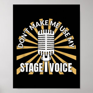 Poster Não Me Faça Usar Minha Voz de Palco - Citações de 