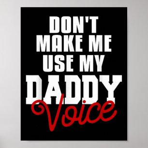 Poster Não Me Faça Usar Minha Voz de Papai Engraçado Lgbt