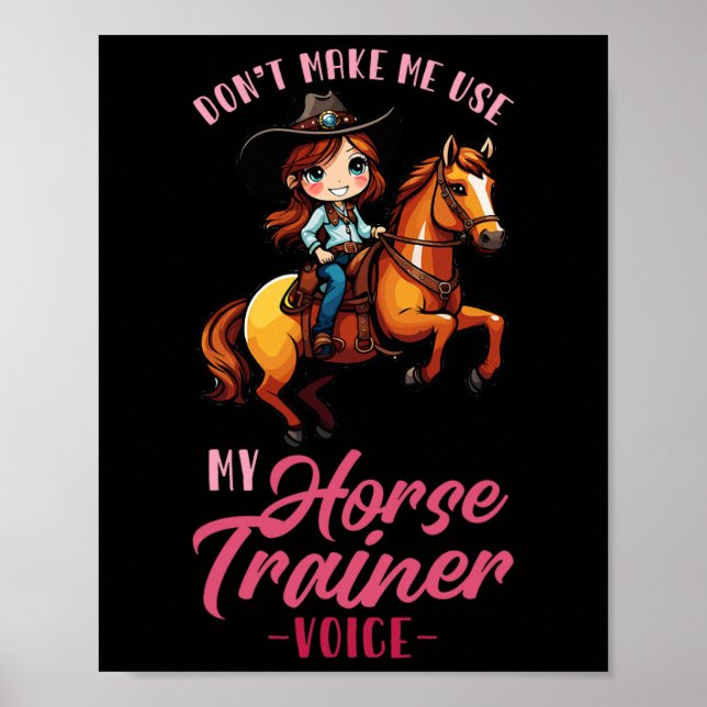 Poster Não Me Faça Usar Minha Voz Do Treinador De Cavalo  (Frente)