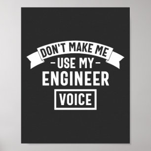 Poster não me faça usar minha voz engenheiro