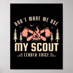 Poster Não Me Faça Usar Minha Voz Líder De Escoteiro Para