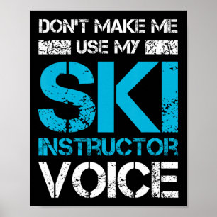 Poster Não me faça usar o meu instrutor de esqui, Voice S