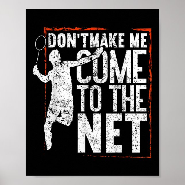 Poster Não Me Faça Vir À Internet Engraçado Badminton (Frente)
