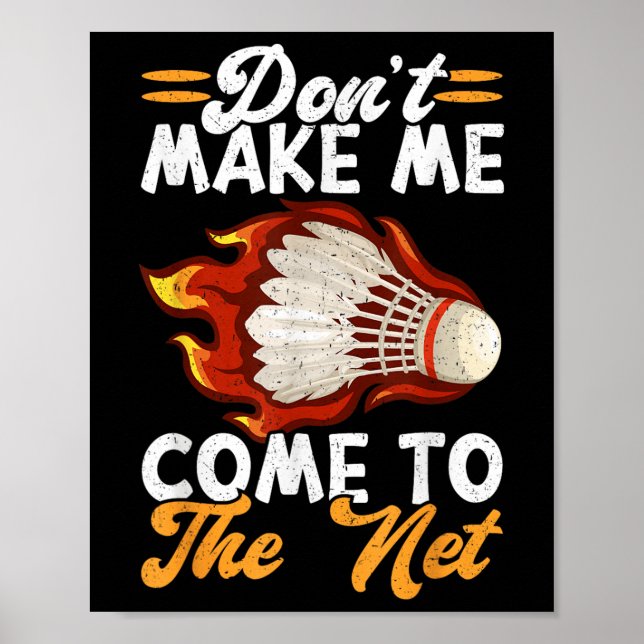 Poster Não Me Faça Vir À Internet Engraçado Badminton (Frente)
