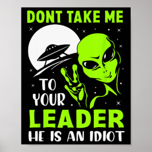 Poster Não Me Leve Ao Seu Líder - Anti Trump Engraçado
