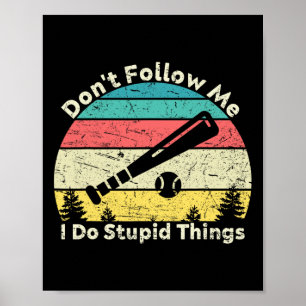 Poster Não me sigas, faço coisas estúpidas