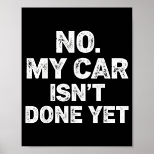 Poster Não Meu Carro Não Está Pronto Mecânico Engraçado