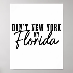Poster Não Nova York Meu Flórida Engraçado Orgulho da Fló