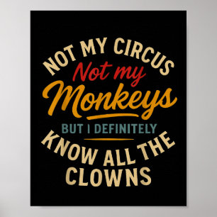 Poster Não O Meu Circo Não Os Meus Macacos, Mas Eu Conheç