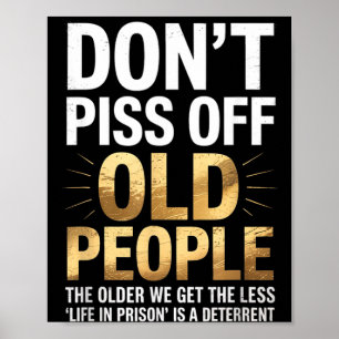 Poster Não Ofenda Pessoas Velhas Citação de Humor Sênior