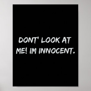 Poster Não Olhe Para Mim. Eu Sou Inocente