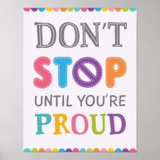 Poster Não pare até que você esteja orgulhoso de crescime