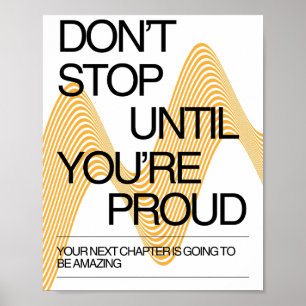 Poster Não pare até você ter uma inspiração orgulhosa