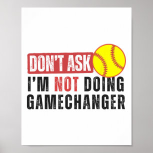 Poster Não pergunte Não estou fazendo Gamechanger Softll