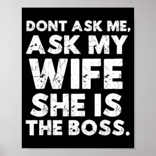 Poster Não Pergunte Pergunte à Esposa O Chefe Citação Div
