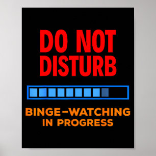 Poster Não Perturbe Assistindo Maratonas de Séries de TV