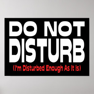 Poster Não Perturbe - Já Estou Perturbado O Suficiente