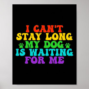 Poster Não posso ficar por muito tempo, meu cachorro está
