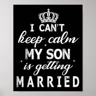 Poster Não Posso Manter a Calma Meu Filho Está Casando Fe