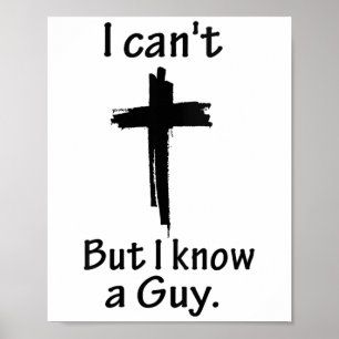 Poster Não posso, mas conheço uma Cara Jesus cruzando Chr