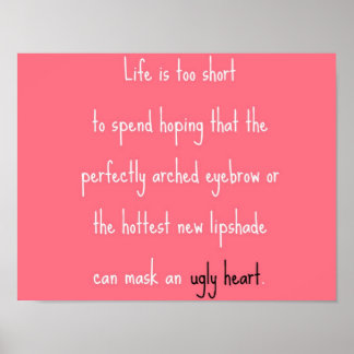 Pôster Não posso mascarar um coração feio