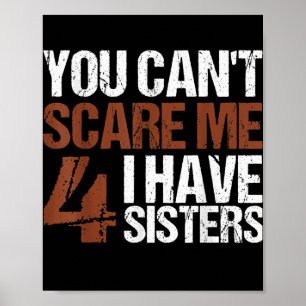 Poster Não Posso Me Assustar Que Tenho Quatro Irmãs Pre