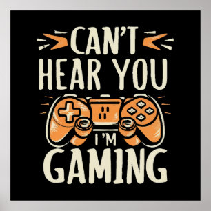 Poster Não Posso Ouvir Você Estou Jogando