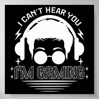 Poster Não Posso Ouvir Você Estou Jogando Amante de Jogos