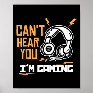 Poster Não Posso Ouvir Você Estou Jogando - Jogador E Jog