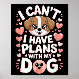 Poster Não posso ter planos com o meu cão