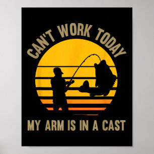 Poster Não posso trabalhar hoje meu braço está em uma cos