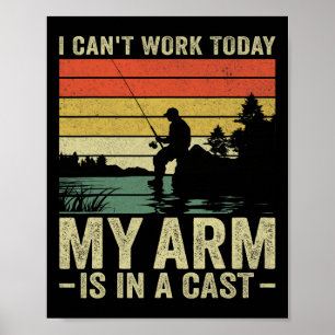 Poster Não posso trabalhar hoje, meu braço está em uma go