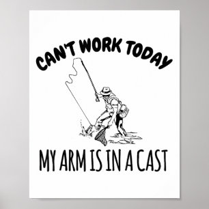 Poster Não posso trabalhar hoje, meu braço está em uma pe