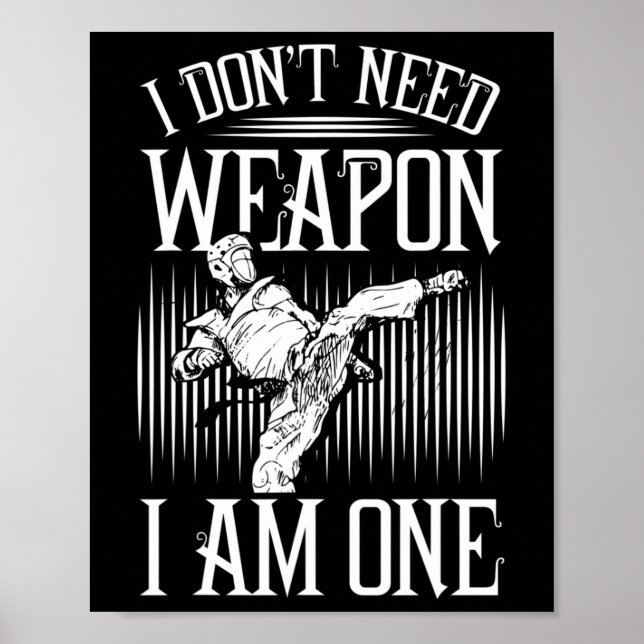 Poster Não Preciso de Arma, Eu Sou Um -karatê Taekwondo M (Frente)