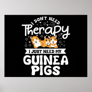 Poster Não preciso de Therapy Guiné Pig Cavy Roddent