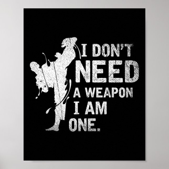 Poster Não Preciso De Uma Arma Eu Sou Uma Arte Marcial Ca (Frente)