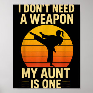 Poster Não Preciso de uma Arma Tia de Taekwondo é Uma Ret