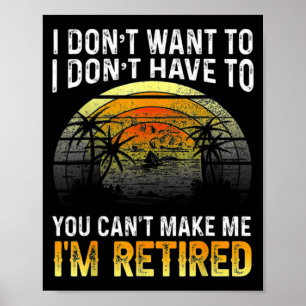 Poster Não quero Você não pode me fazer Estou aposentado