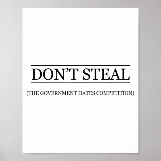 Poster Não Roube - O Governo Odeia a Concorrência (Frente)