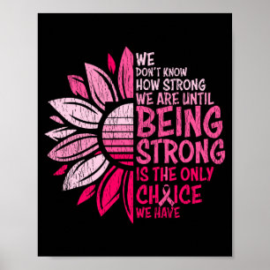 Poster Não Sabemos Quão Fortes Somos Câncer de Mama