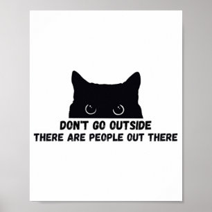 Poster Não Saia Lá Fora Há Pessoas Lá Fora