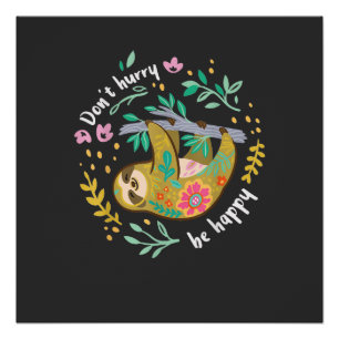 Pôster Não Se Apresse Seja Feliz, Camiseta Divertida de P