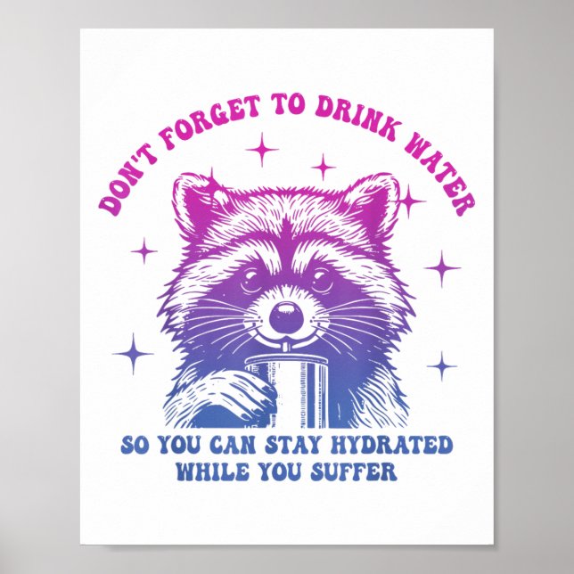 Poster Não Se Esqueça De Beber Água Para Que Você Possa F (Frente)
