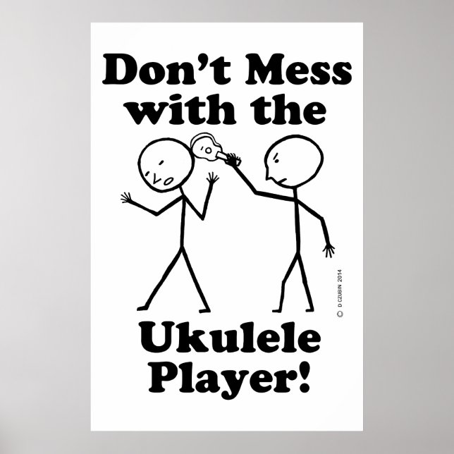 Pôster Não se meta com o jogador Ukulele (Frente)