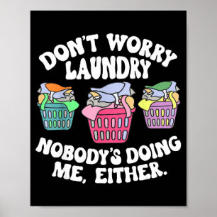 Poster Não se Preocupe com a Roupa Ninguém Está Fazendo a